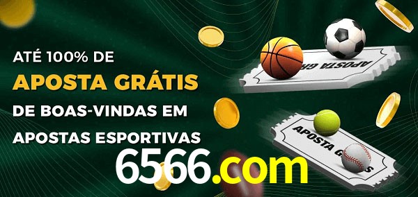 6566.com Ate 100% de Aposta Gratis